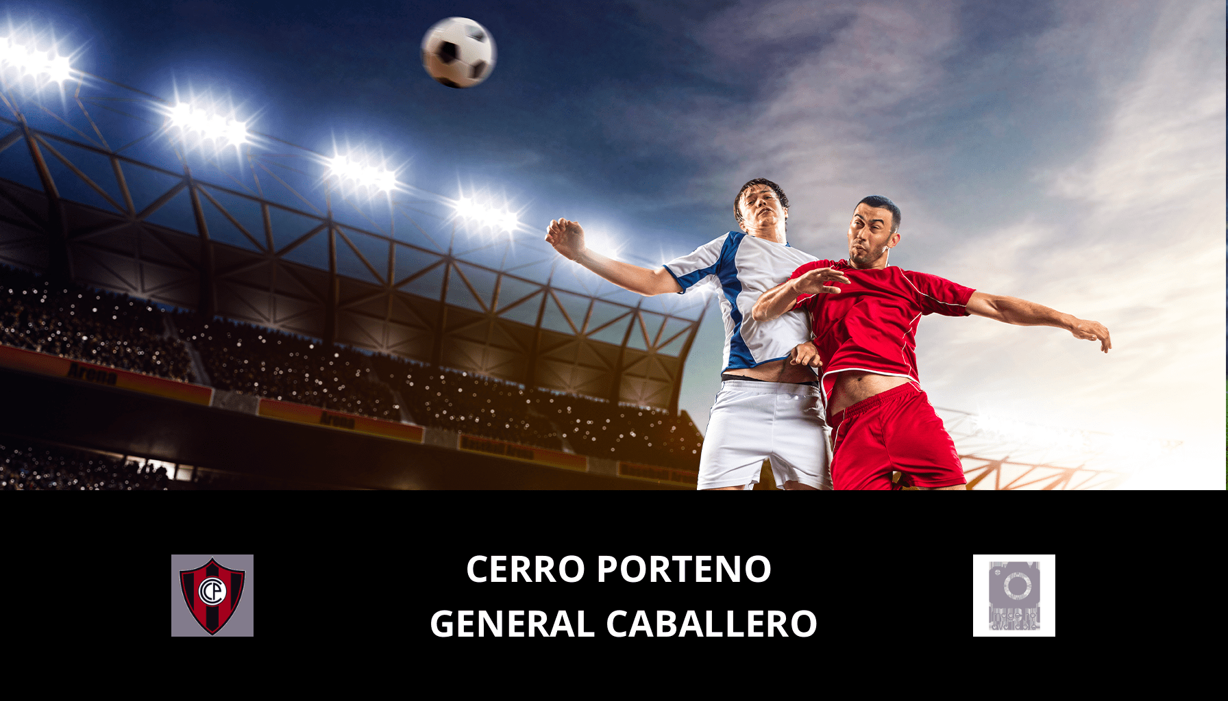 Previsione per Cerro Porteno VS General Caballero il 29/04/2024 Analysis of the match